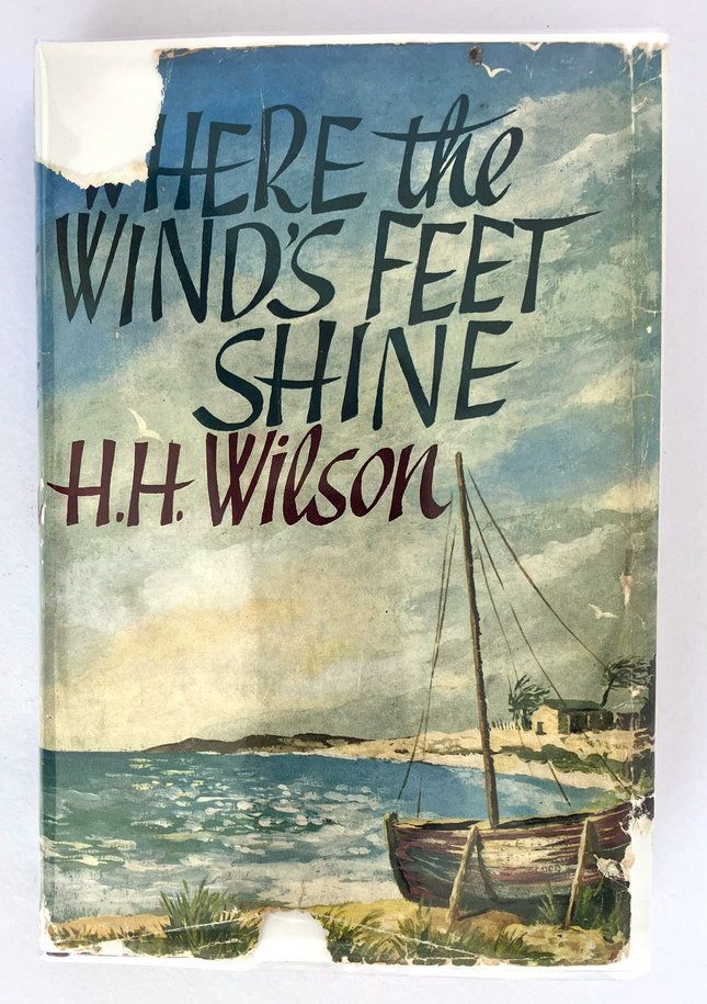 Where the Wind&#39;s Feet Shine by H H Wilson