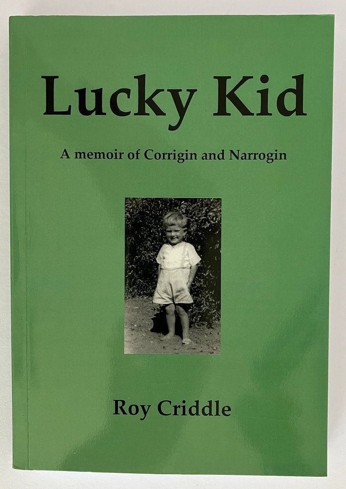 Lucky Kid: A Memoir of Corrigin and Narrogin by Roy Criddle