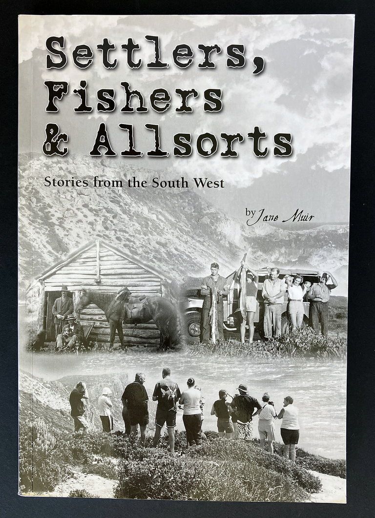 Settlers, Fishers &amp; Allsorts: Stories from the South West by Jane Muir