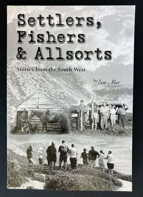 Settlers, Fishers &amp; Allsorts: Stories from the South West by Jane Muir