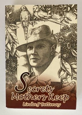 Secrets Mother&#39;s Keep by Linda J Bettenay