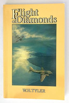 Flight of Diamonds: The Story of Broome&#39;s War and the Carnot Bay Diamonds by William H Tyler