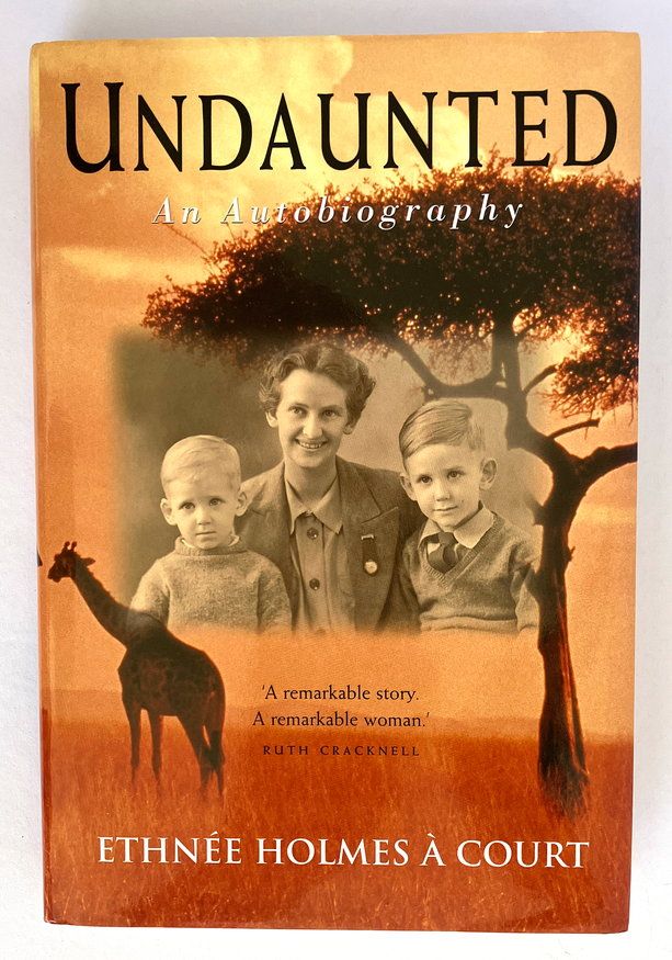 Undaunted: An Autobiography by Ethnee Holmes a Court with Liz Van Den Nieuwenhof