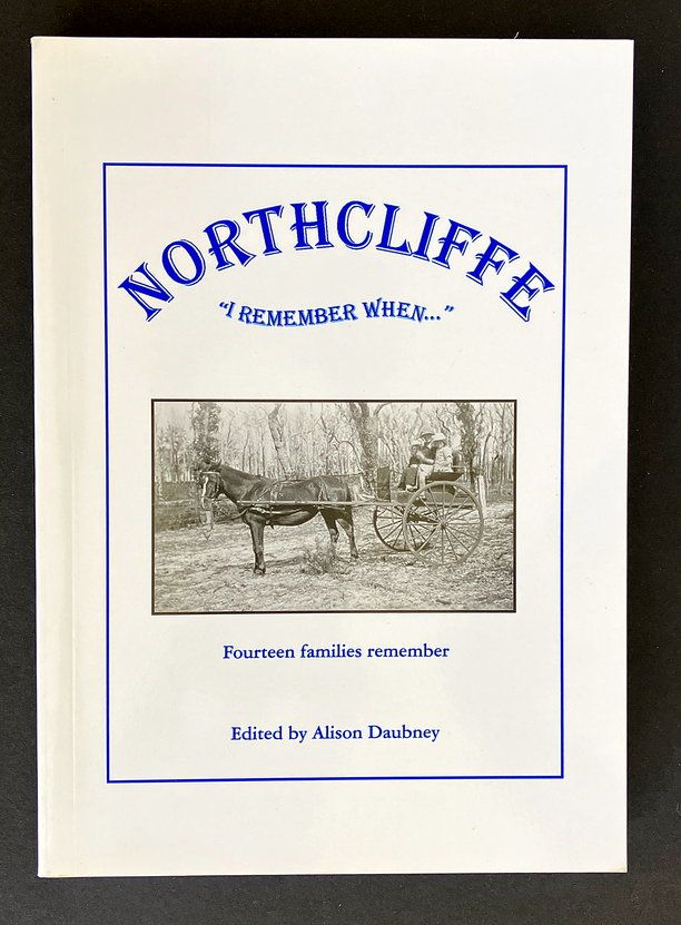 Northcliffe: I Remember When: Fourteen Families Remember edited by Alison Daubney