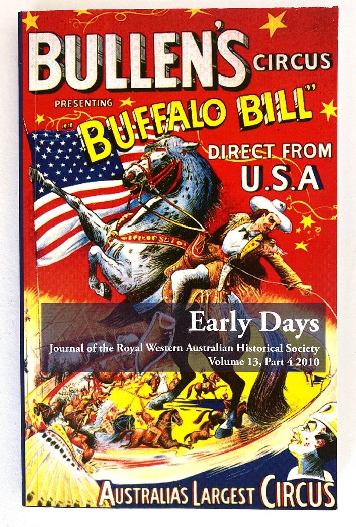 Early Days: Journal of the Royal Western Australian Historical Society (Inc) - Volume 13, Part 4, 2010