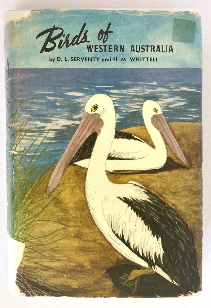 Birds of Western Australia by D L Serventy and H M Whittell