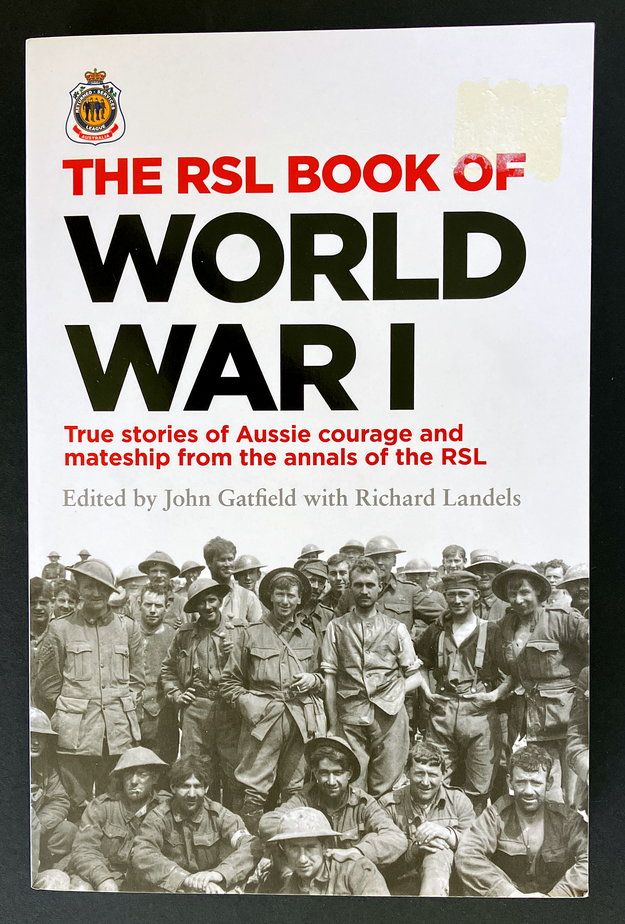 The RSL Book of World War I edited by John Gatfield and Richard Landels