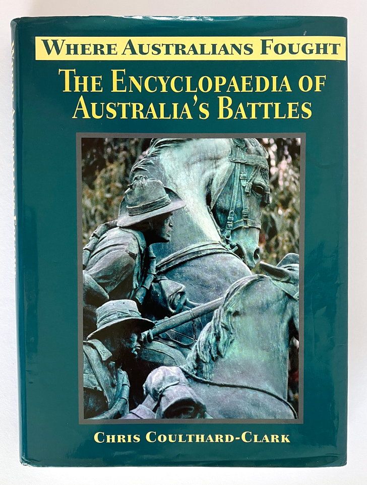 Where Australians Fought: The Encyclopaedia of Australia&#39;s Battles by Chris Coulthard-Clark