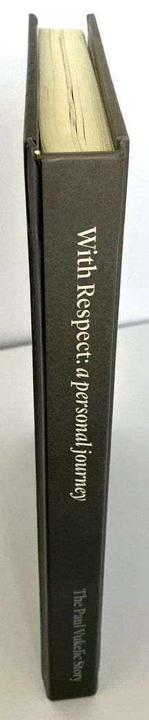With Respect: A Personal Journey: The Paul Vukelic Story by Wilma Mann