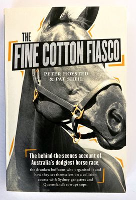 The Fine Cotton Fiasco by Peter Hoysted and Pat Sheil