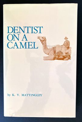 Dentist on a Camel by K V Mattingley