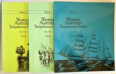 Western Australia&#39;s Tempestuous History: Volumes 1 , 2 and 3 by John Nairn with illustration by Frank Pash