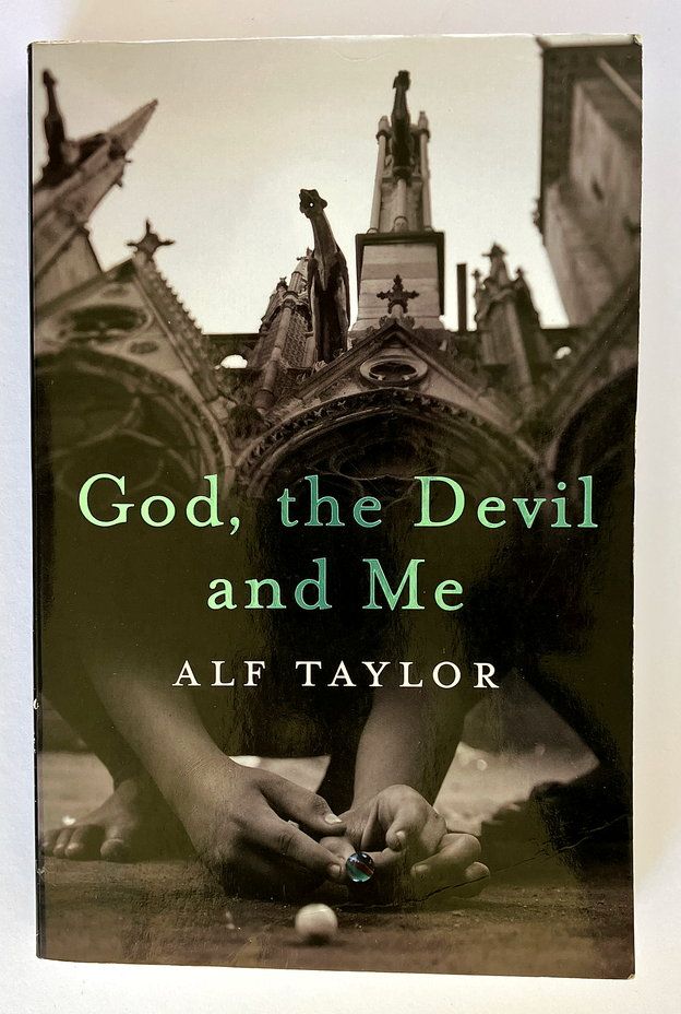 God, the Devil and Me by Alf Taylor