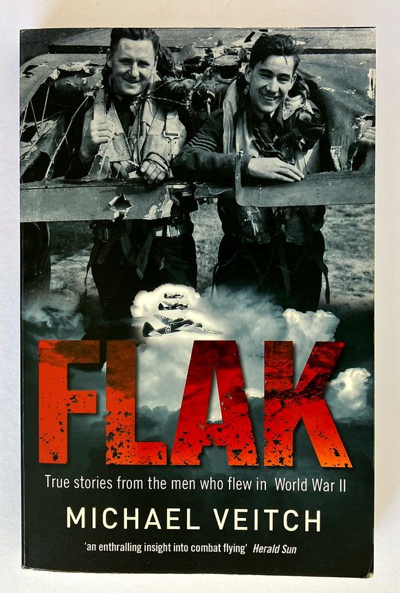 Flak: True Stories From the Men Who Flew in World War Two by Michael Veitch
