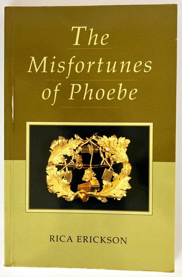 The Misfortunes of Phoebe by Rica Erickson