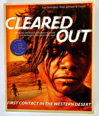 Cleared Out: First Contact in the Western Desert by Sue Davenport, Peter Johnson and Yuwali