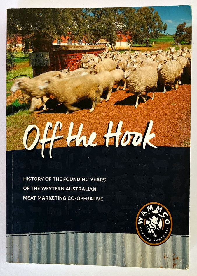 Off the Hook: History of the Founding Years of the Western Australian Meat Marketing Co-Operative