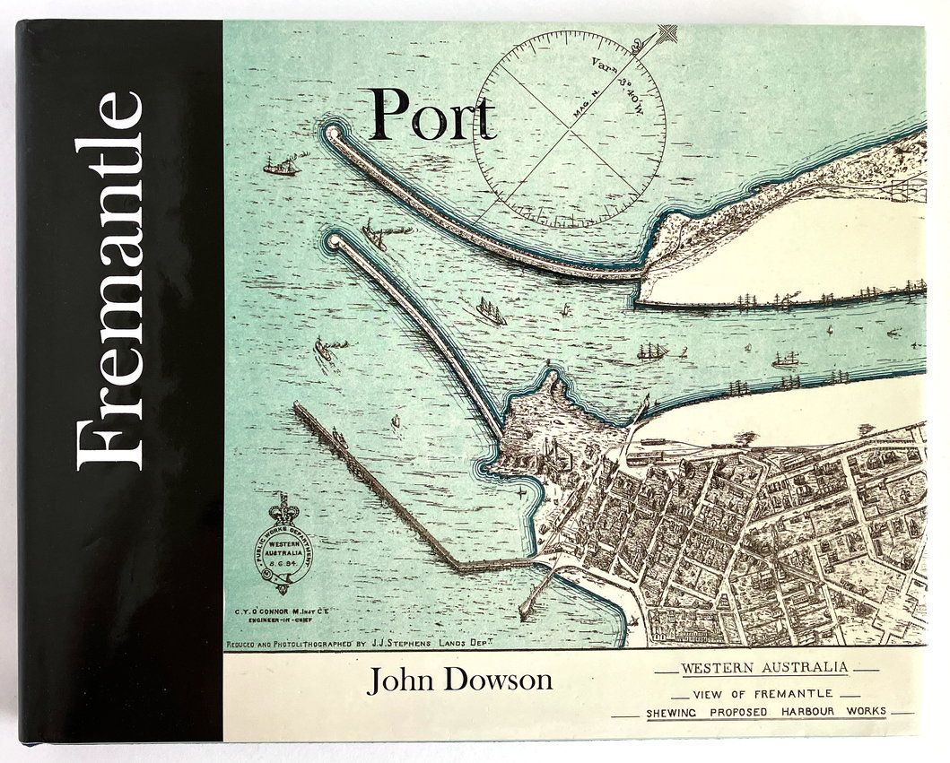 Fremantle Port: A Pictorial History by John Dowson