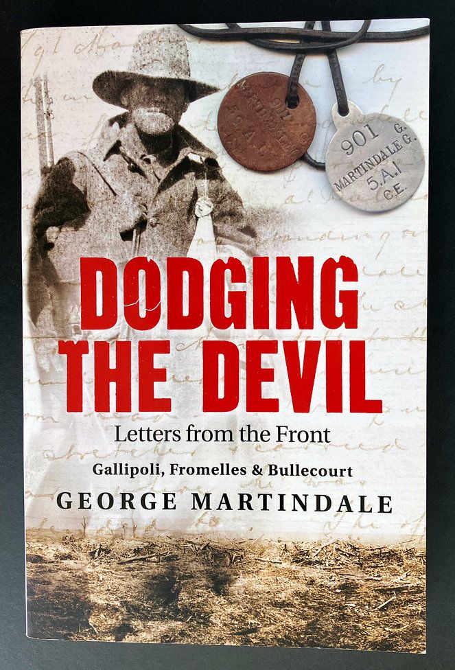 Dodging the Devil: Letters From the Front by George Martindale with commentary by Nicolas Dean Brodie