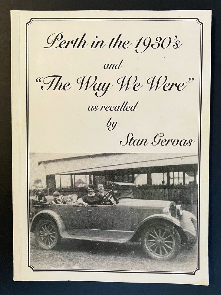 The Way We Were: Perth in the 1930&#39;s by Stan Gervas