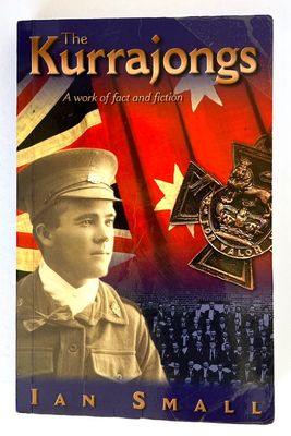 The Kurrajongs: A Work of Fact and Fiction by Ian Small