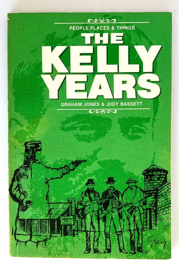 The Kelly Years by Graham Jones and Judy Bassett