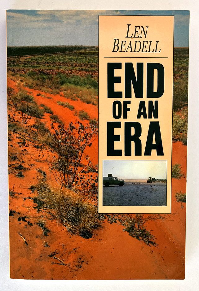 End of an Era by Len Beadell