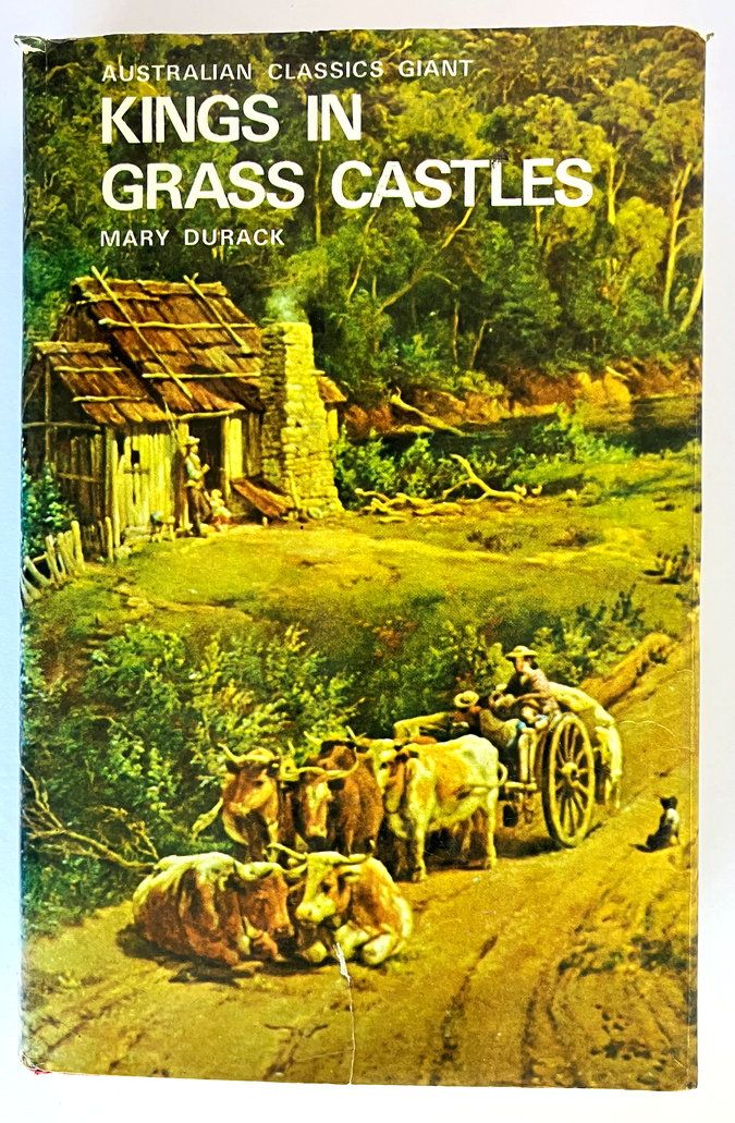 Kings in Grass Castles by Mary Durack [Hardcover]