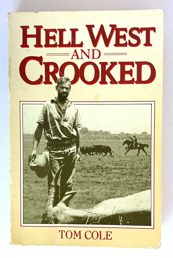 Hell West and Crooked by Tom Cole