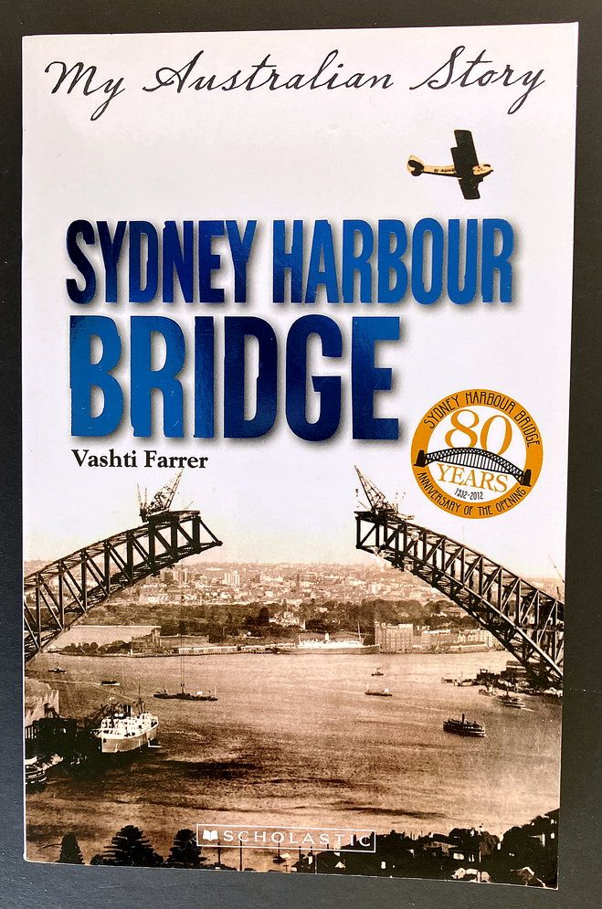 Sydney Harbour Bridge: My Australian Story by Vashti Farrer