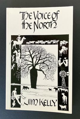The Voice of the North: The Collected Verse of Cecil James (Jim) Kelly