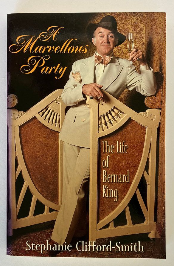 A Marvellous Party: The Life of Bernard King by Stephanie Clifford-Smith