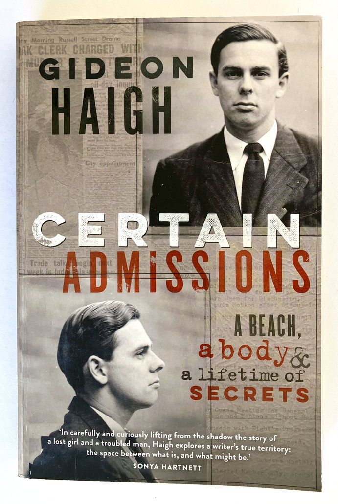 Certain Admissions: A Beach, a Body and a Lifetime of Secrets by Gideon Haigh
