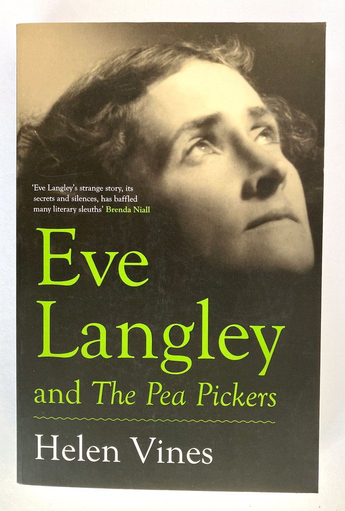 Eve Langley and the Pea Pickers by Helen Vines