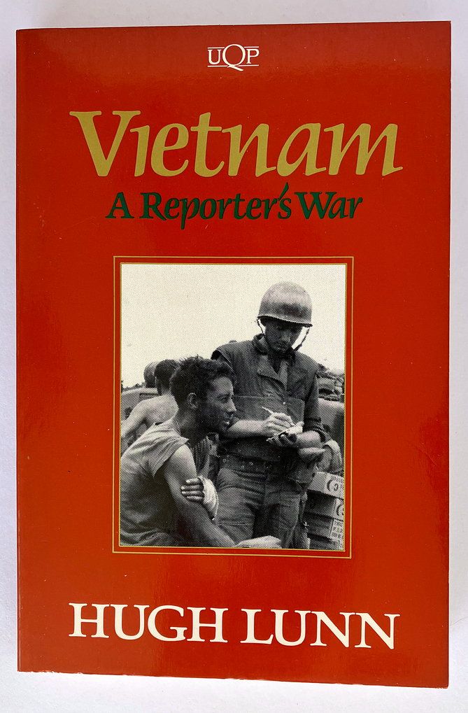 Vietnam: A Reporter&#39;s War by Hugh Lunn