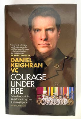Daniel Keighran VC: Courage Under Fire with Tony Park