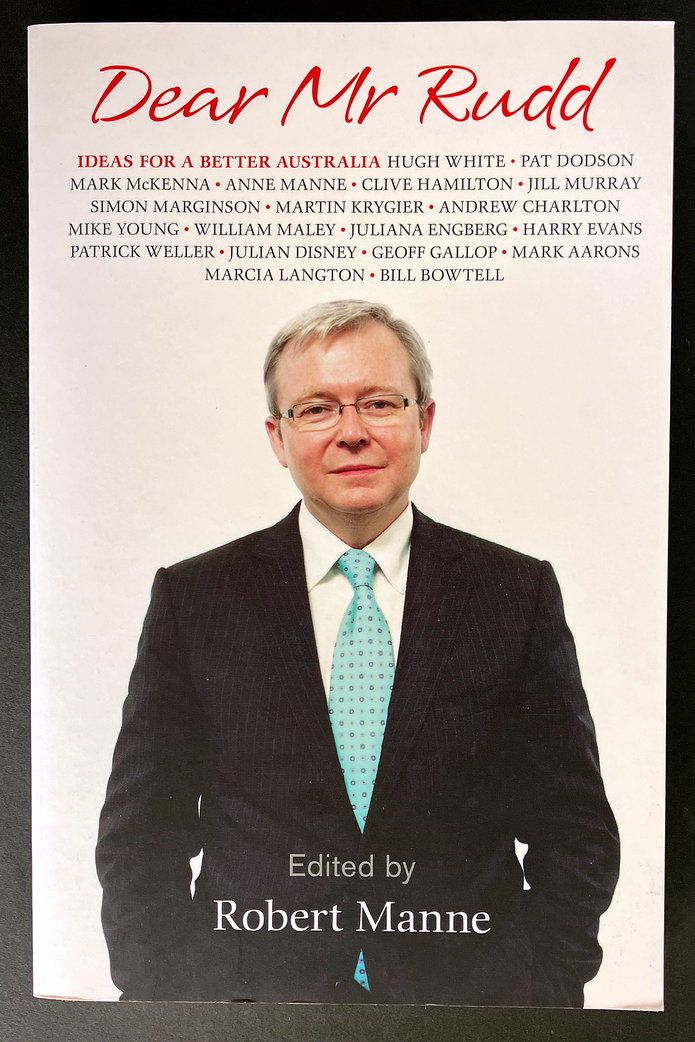 Dear Mr Rudd: Ideas for a Better Australia edited by Robert Manne