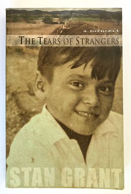 The Tears of a Stranger: A Memoir by Stan Grant