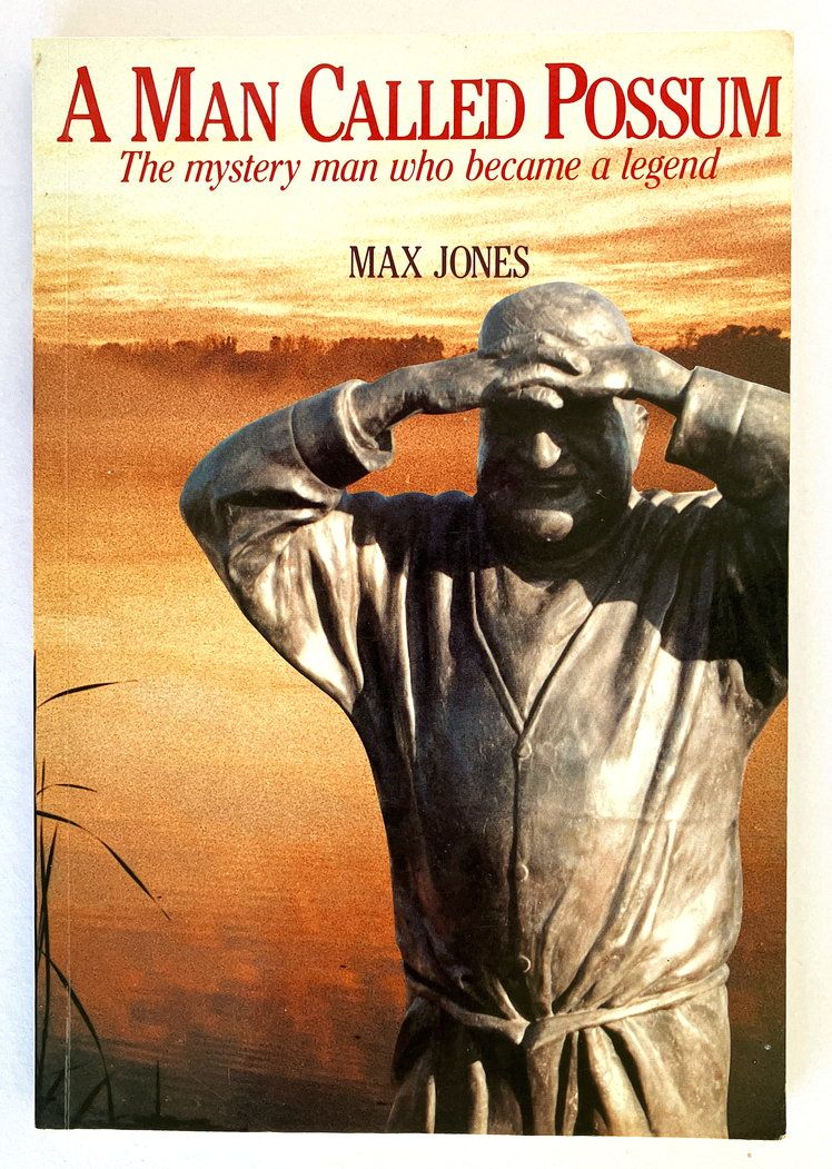 A Man Called Possum: The Mystery Man Who Became a Legend by Max Jones