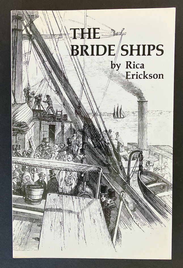 The Bride Ships: Experiences of Immigrants Arriving in Western Australia, 1849-1889 by Rica Erickson