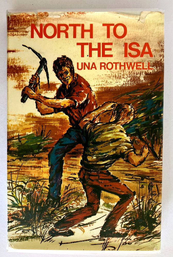 North to the Isa by Una Rothwell