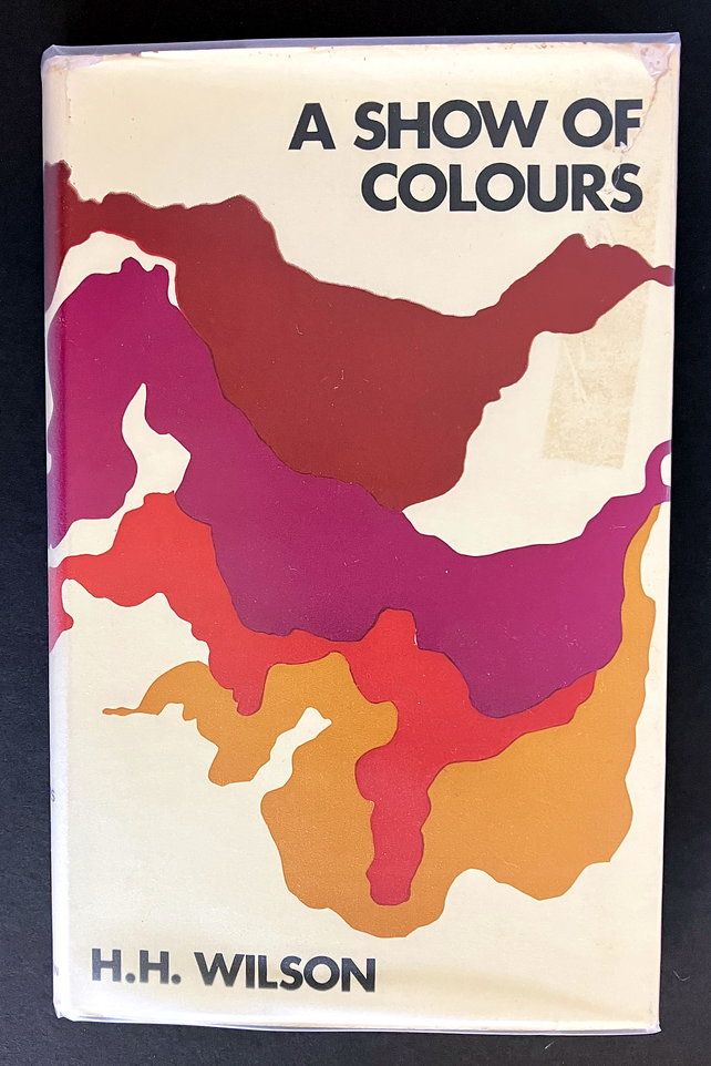 A Show of Colours: A Selection of Prize-Winning Stories by H H Wilson