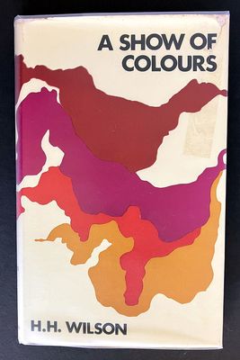 A Show of Colours: A Selection of Prize-Winning Stories by H H Wilson