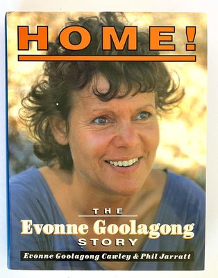 Home! The Evonne Goolagong Story by Evonne Goolagong Cawley and Phil Jarratt