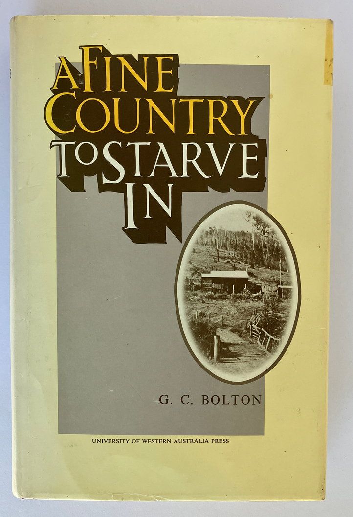 A Fine Country to Starve in by Geoffrey Bolton