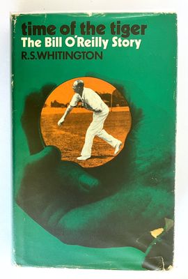 Time of the Tiger: The Bill O&#39;Reilly Story by R S Whitington
