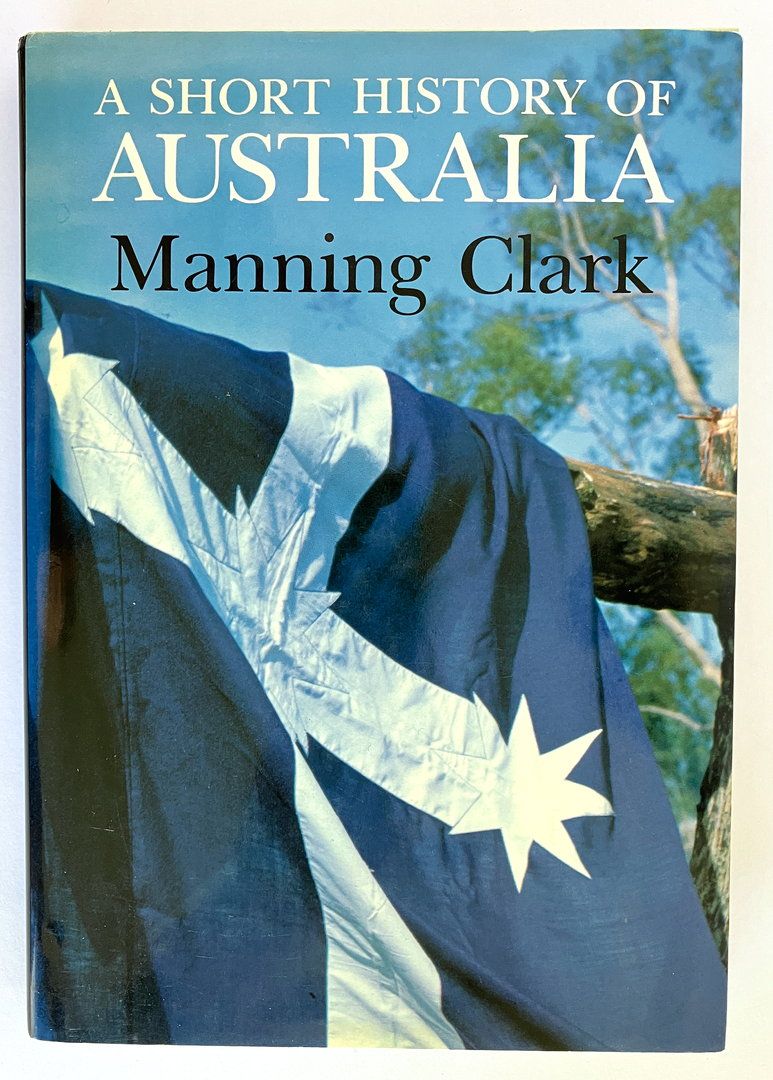 A Short History of Australia (Illustrated Edition) by Manning Clark