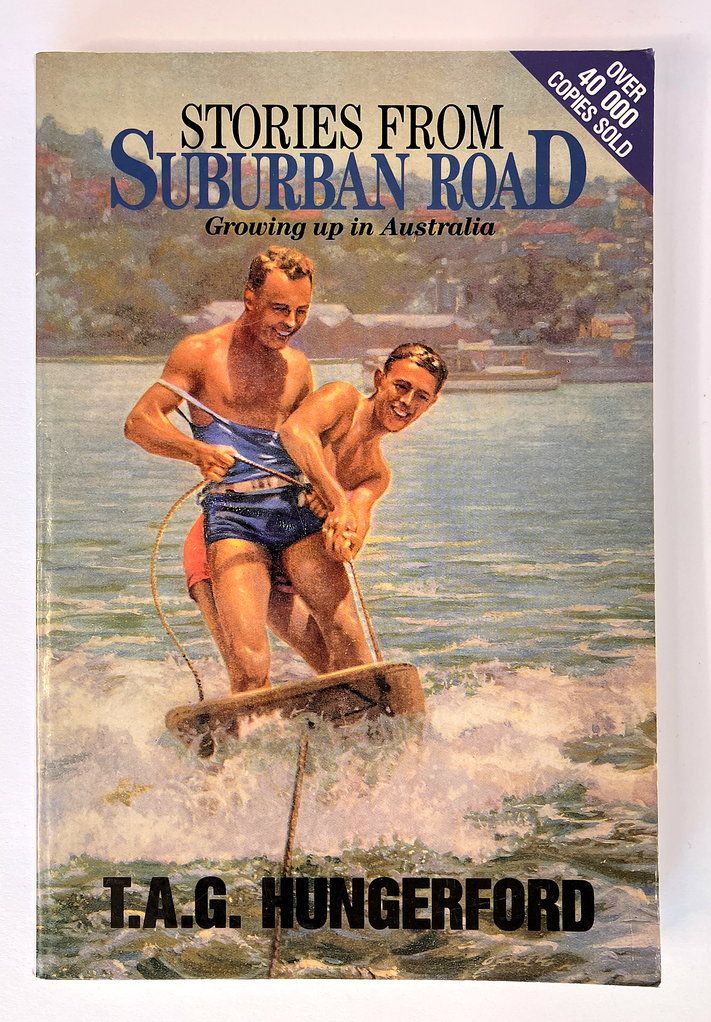 Stories from Suburban Road: An Autobiographical Collection 1920 - 1939 by T A G Hungerford