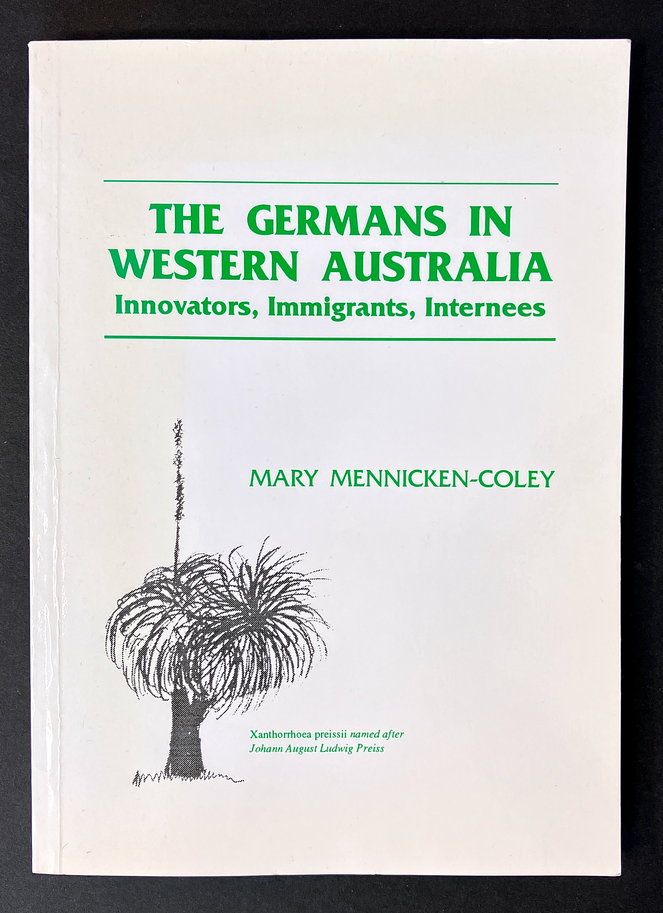 The Germans in Western Australia: Innovators, Immigrants, Internees by Mary Mennicken-Coley
