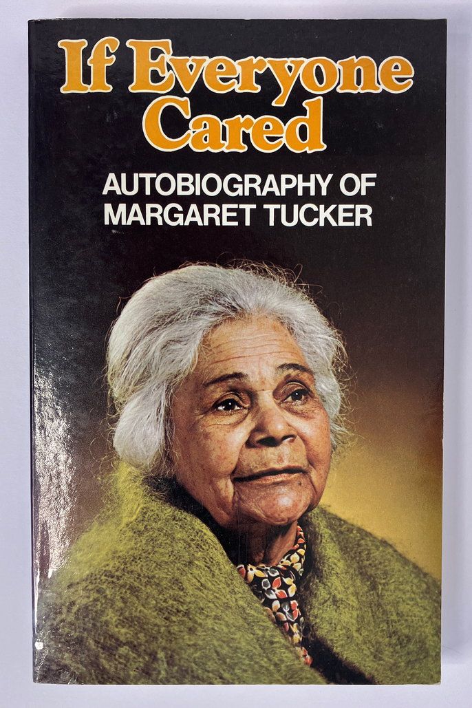 If Everyone Cared: Autobiography of Margaret Tucker, MBE